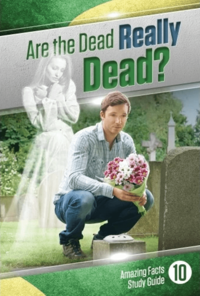 Are the Dead Really Dead? Amazing Facts Bible Study Guide Lesson 10