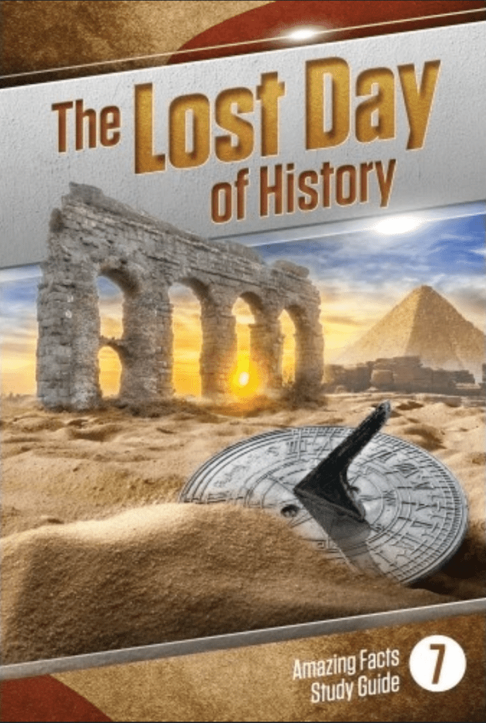 The Lost Day of History Amazing Facts Bible Study Guide Lesson 7