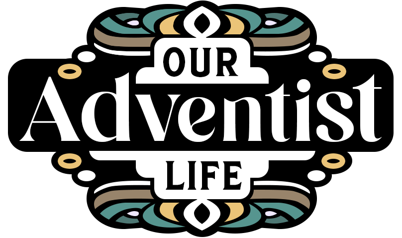 Our Adventist Life